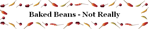 Baked Beans - Not Really