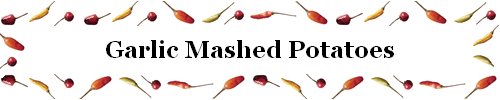 Garlic Mashed Potatoes